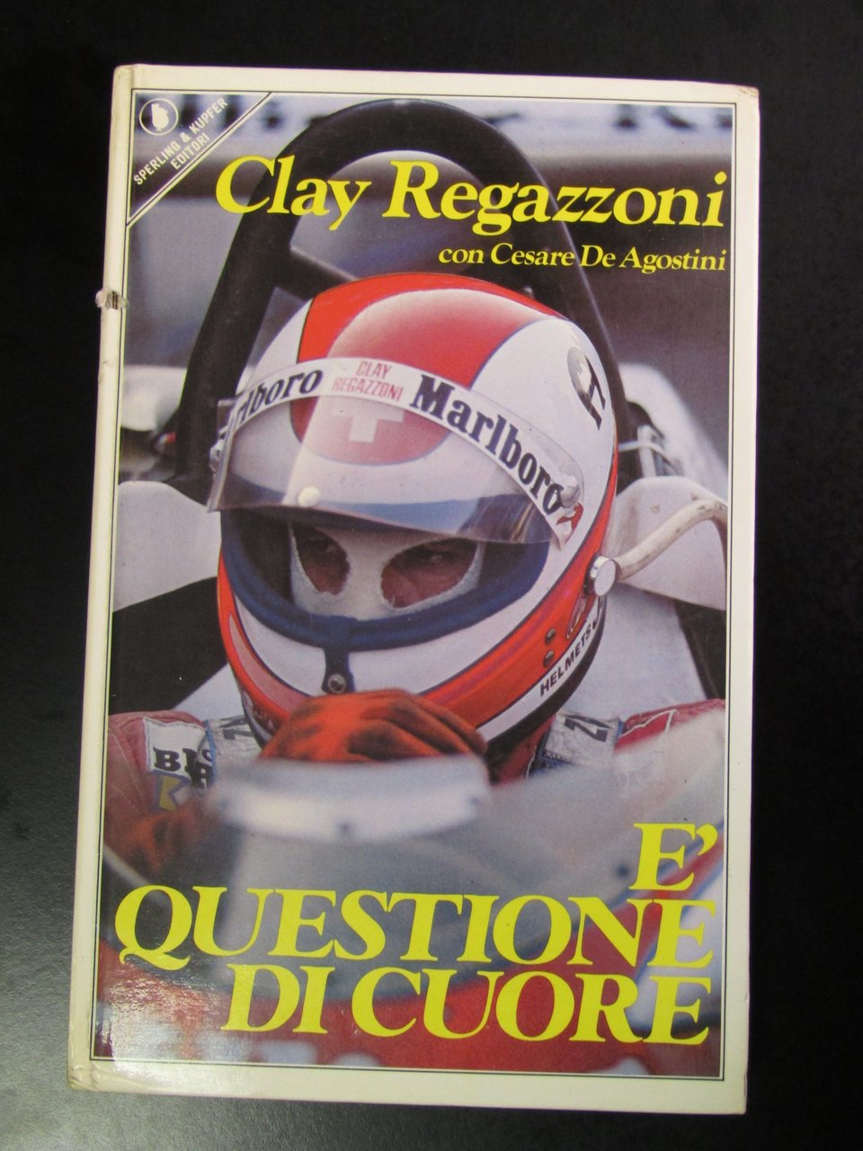 Regazzoni Clay. È questione di cuore. Sperling &amp; Kupfer 1983.