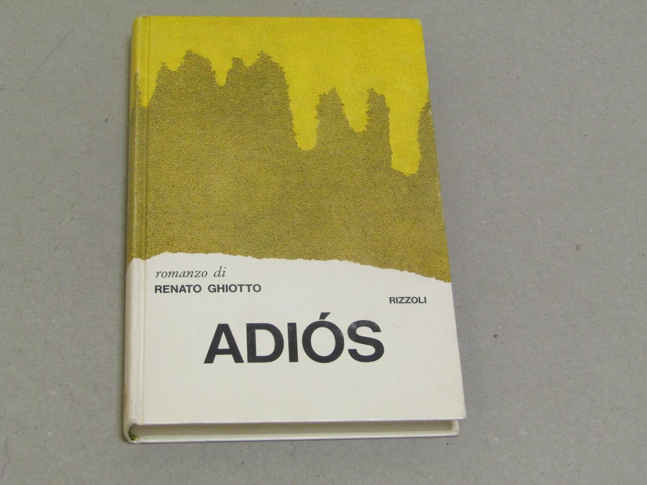 Renato Ghiotto. Adios. Rizzoli. 1971