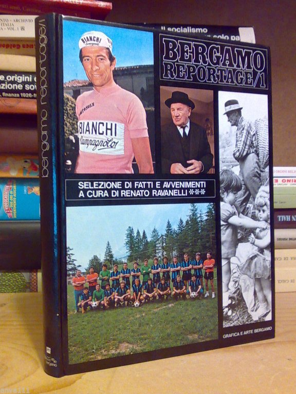 Renato Ravanelli (a cura di). Bergamo Reportage. Grafica e Arte. 1977