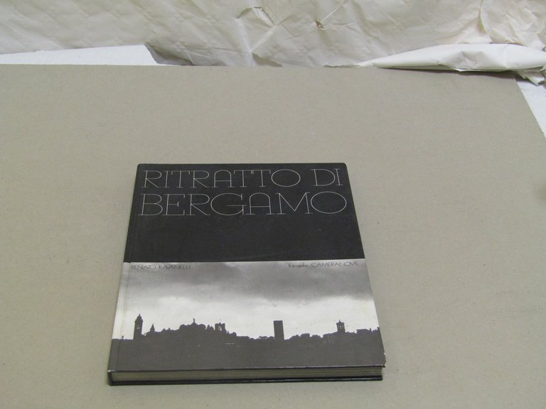 Renato Ravanelli. Ritratti di Bergamo.