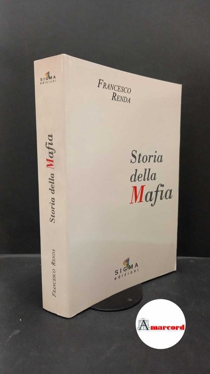 Renda, Francesco. Storia della mafia Palermo Sigma, 1998