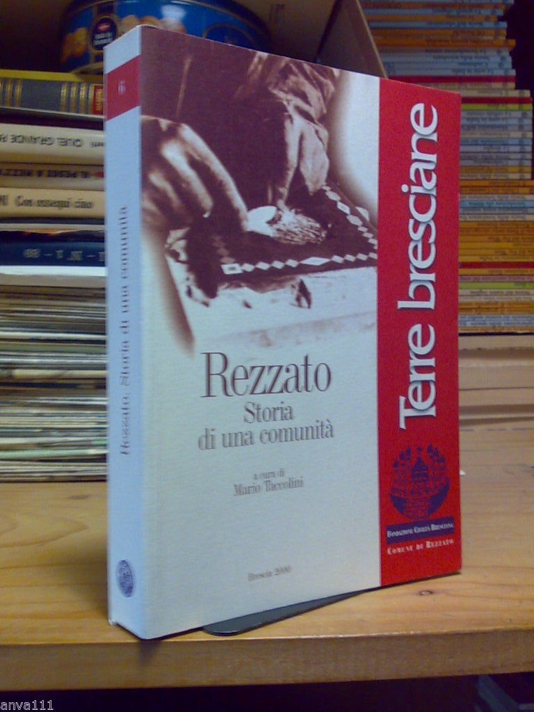 REZZATO / STORIA DI UNA COMUNITÀ - 2000 - a …