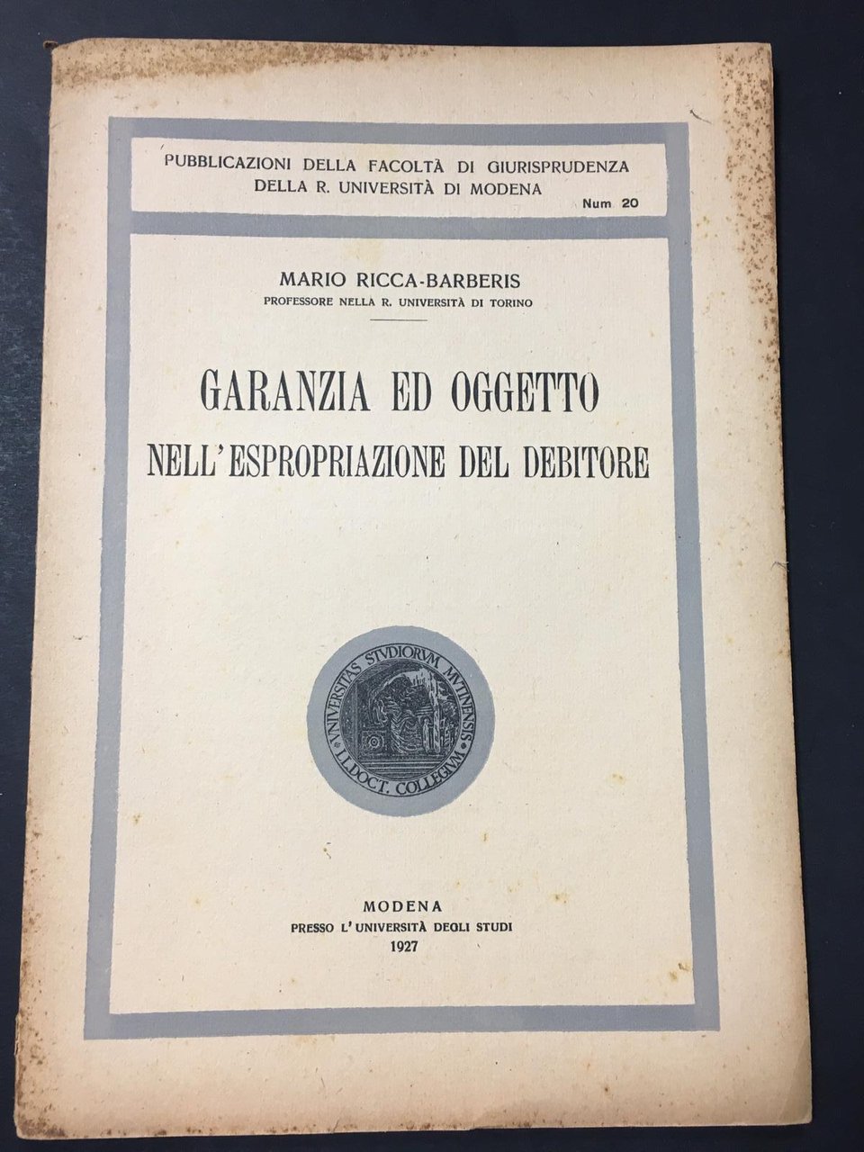 Ricca-Barberis Mario. Garanzia ed oggetto nell'espropriazione del debitore. L'Università degli …