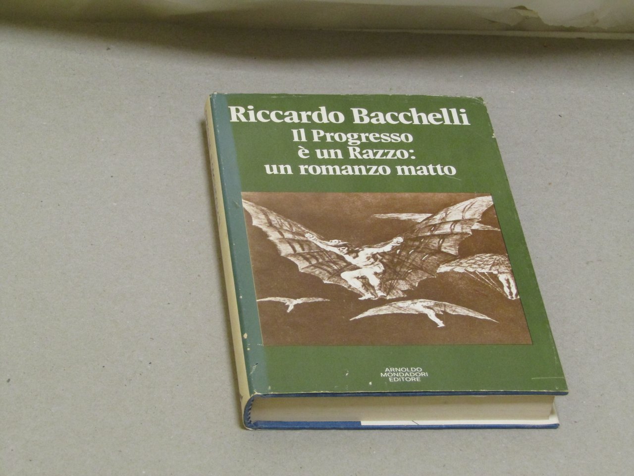 Riccardo Bacchelli. Il Progresso è un Razzo: un romanzo matto. …