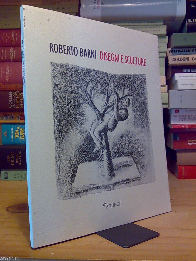 Roberto Barni - SCULTURE E DISEGNI - 1994