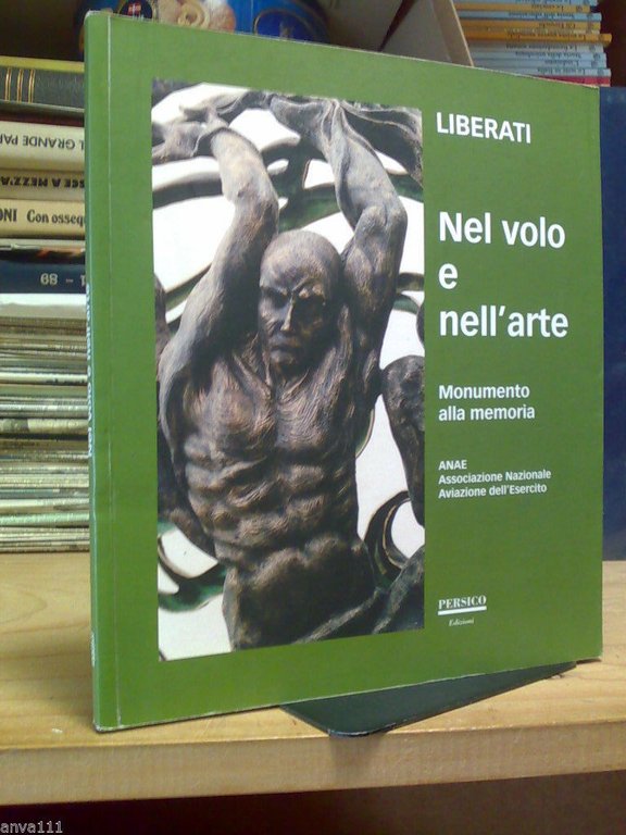 ROBERTO LIBERATI / NEL VOLO E NELL' ARTE / MONUMENTO ALLA MEMORIA / VITERBO 2006