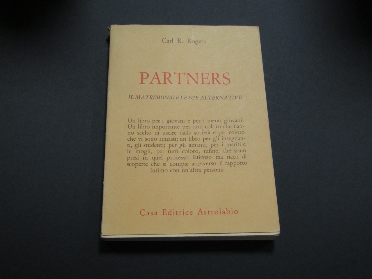 Rogers Carl R. Partners. Casa Editrice Astrolabio. 1974 - I