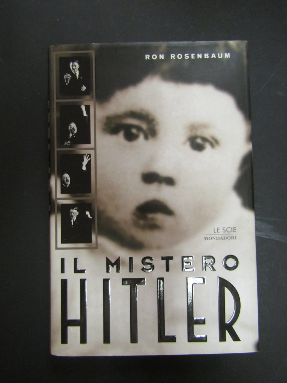 Rosenbaum Ron. Il mistero Hitler. Mondadori. 1999-I