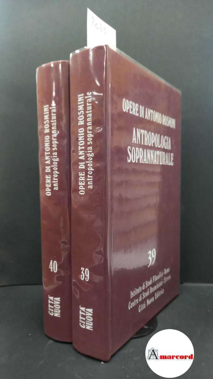 Rosmini, Antonio. Opere teologiche. Antropologia soprannaturale tomo I e II …