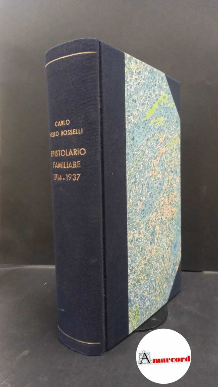 Rosselli, Carlo. , and Rosselli, Nello. , and Ciuffoletti, Zeffiro. …