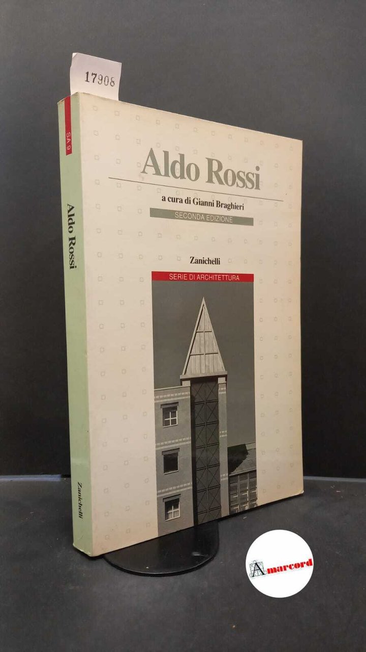 Rossi, Aldo. , and Braghieri, Gianni. Aldo Rossi Bologna Zanichelli, …