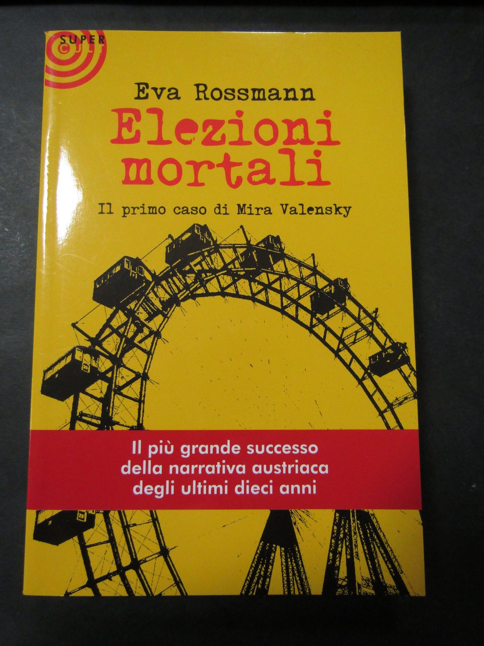 Rossmann Eva. Elezioni mortali. Cult. 2011