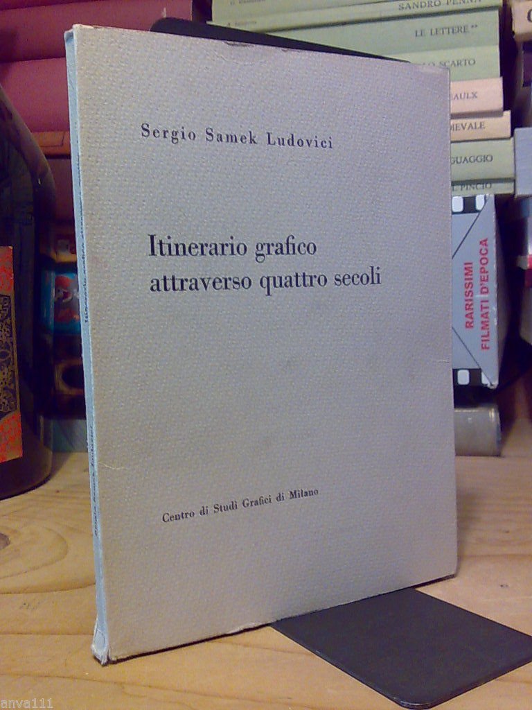 S.S. Ludovici - ITINERARIO GRAFICO ATTRAVERSO QUATTRO SECOLI . 1962