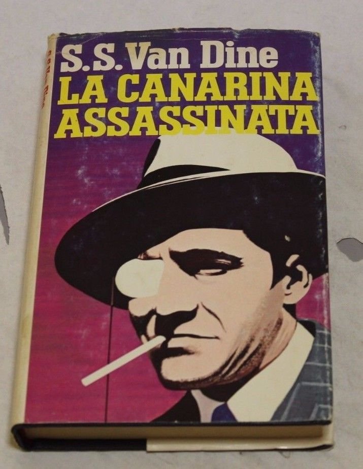 S.S. Van Dine (Pseudonimo di Willard Huntington Wright)- La canarina …