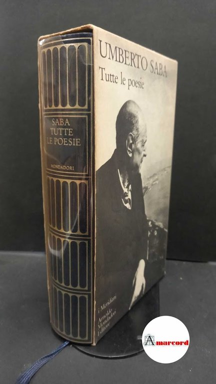Saba, Umberto. , and Lavagetto, Mario. , Stara, Arrigo. Tutte le poesie Milano A. Mondadori, 1988