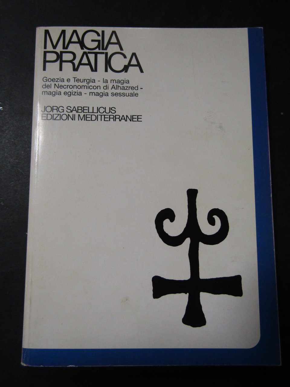 Sabellicus Jorg. Magia pratica. Mediterranee. 2001