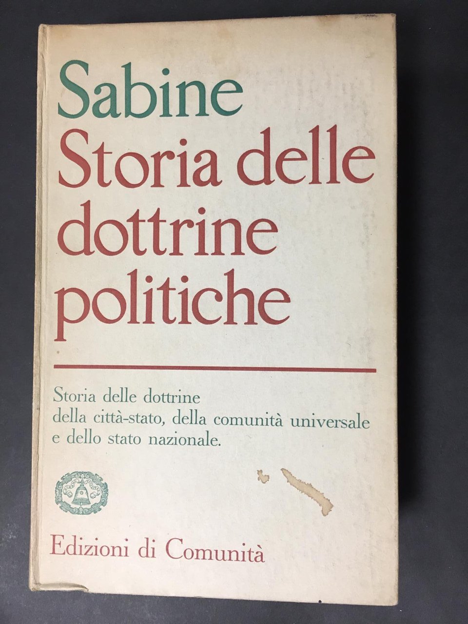 Sabine. Storia delle dottrine politiche. Edizioni di comunità. 1953