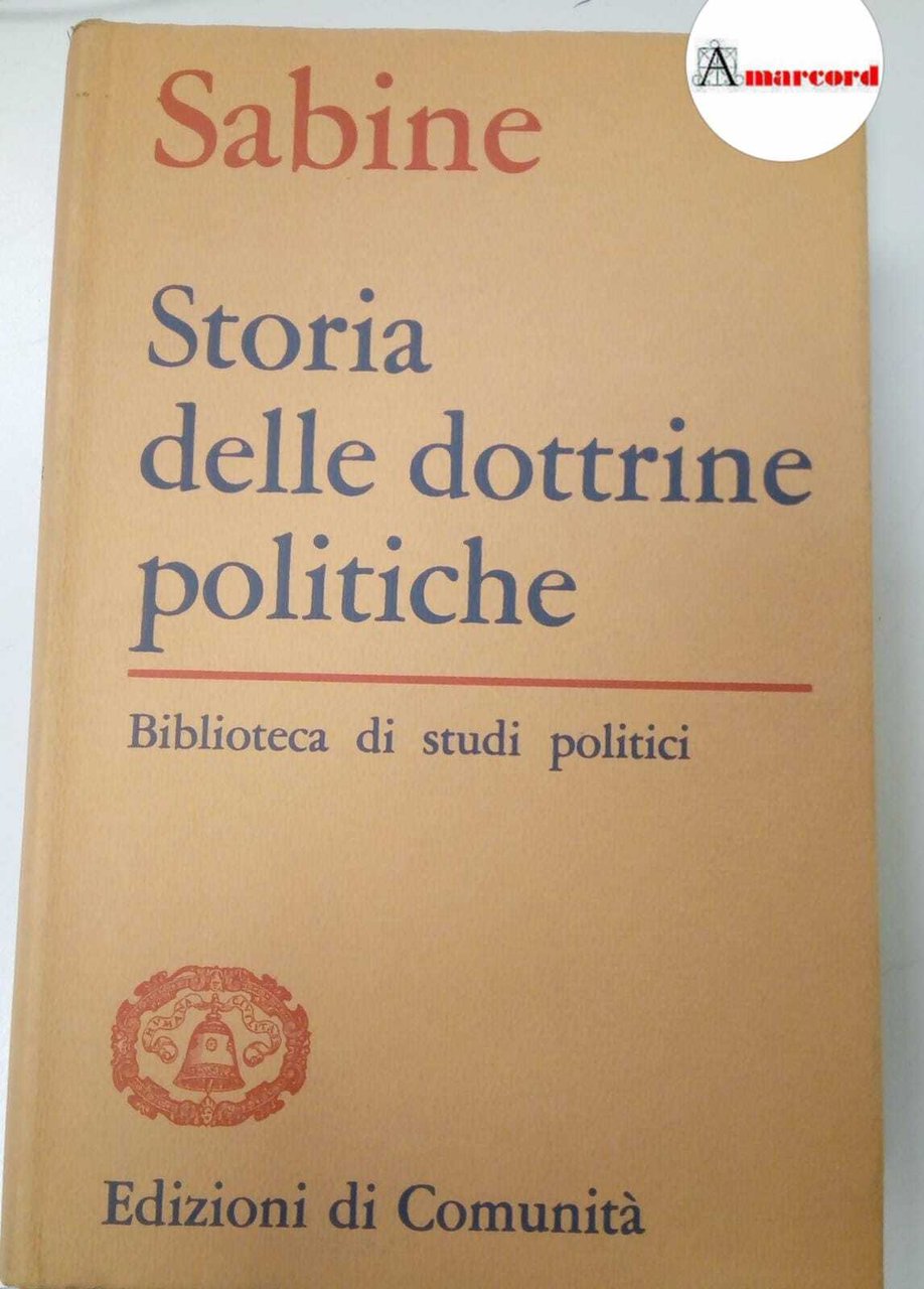 Sabine. Storia delle dottrine politiche. Edizioni di comunita. 1962