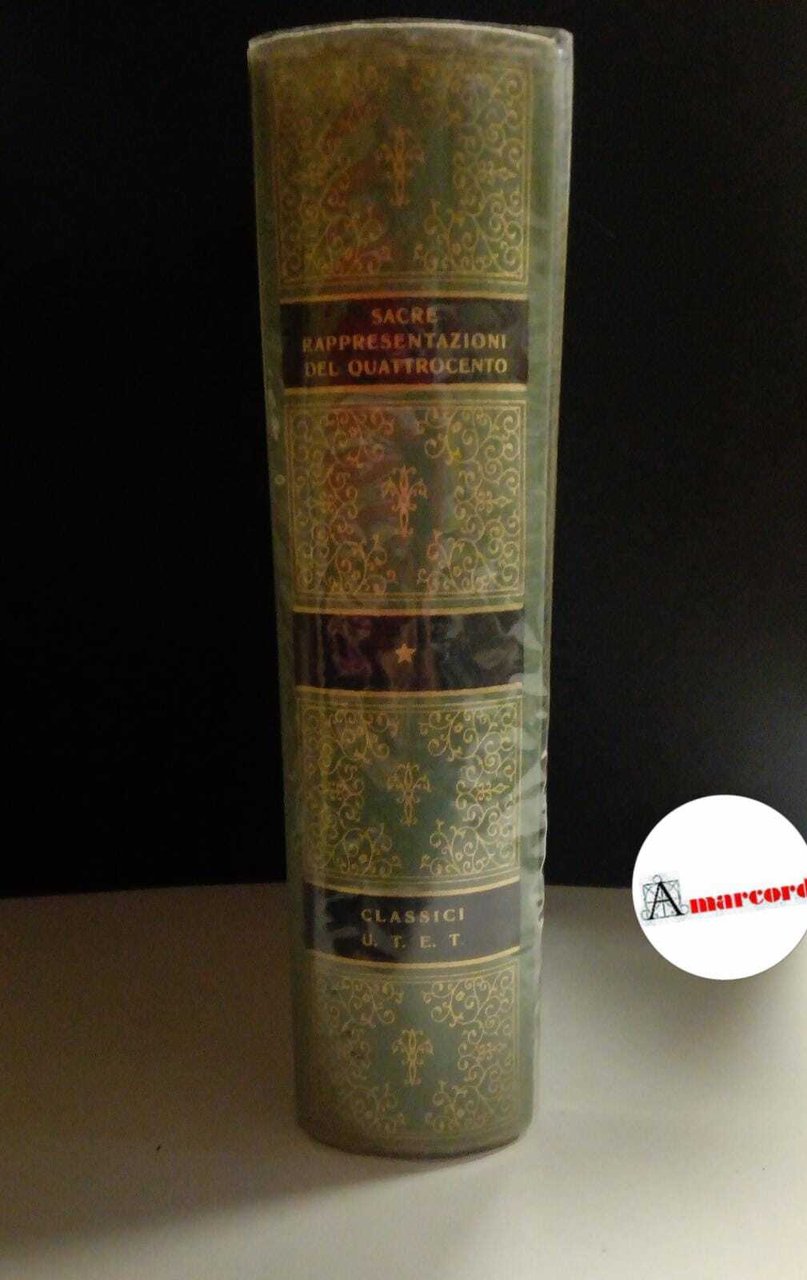 Sacre rappresentazioni del Quattrocento, Utet, 1974.