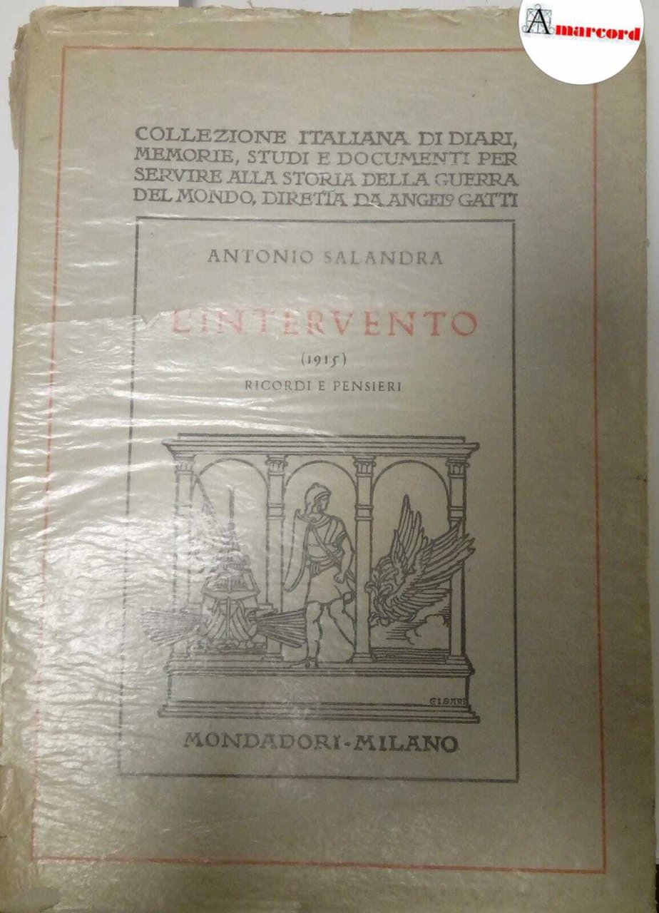 Salandra Antonio, L'intervento (1915). Ricordi e pensieri, Mondadori, 1930 - …