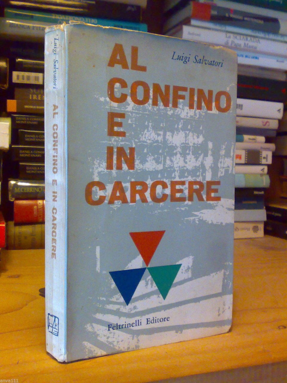 Salvatori Luigi - AL CONFINO E IN CARCERE - Feltrinelli …