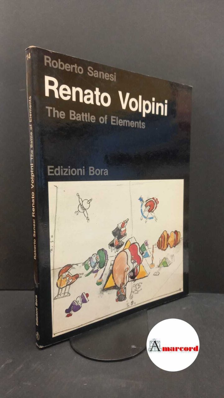 Sanesi, Roberto. Renato Volpini : The battle of elements. Bologna … | Immagine principale