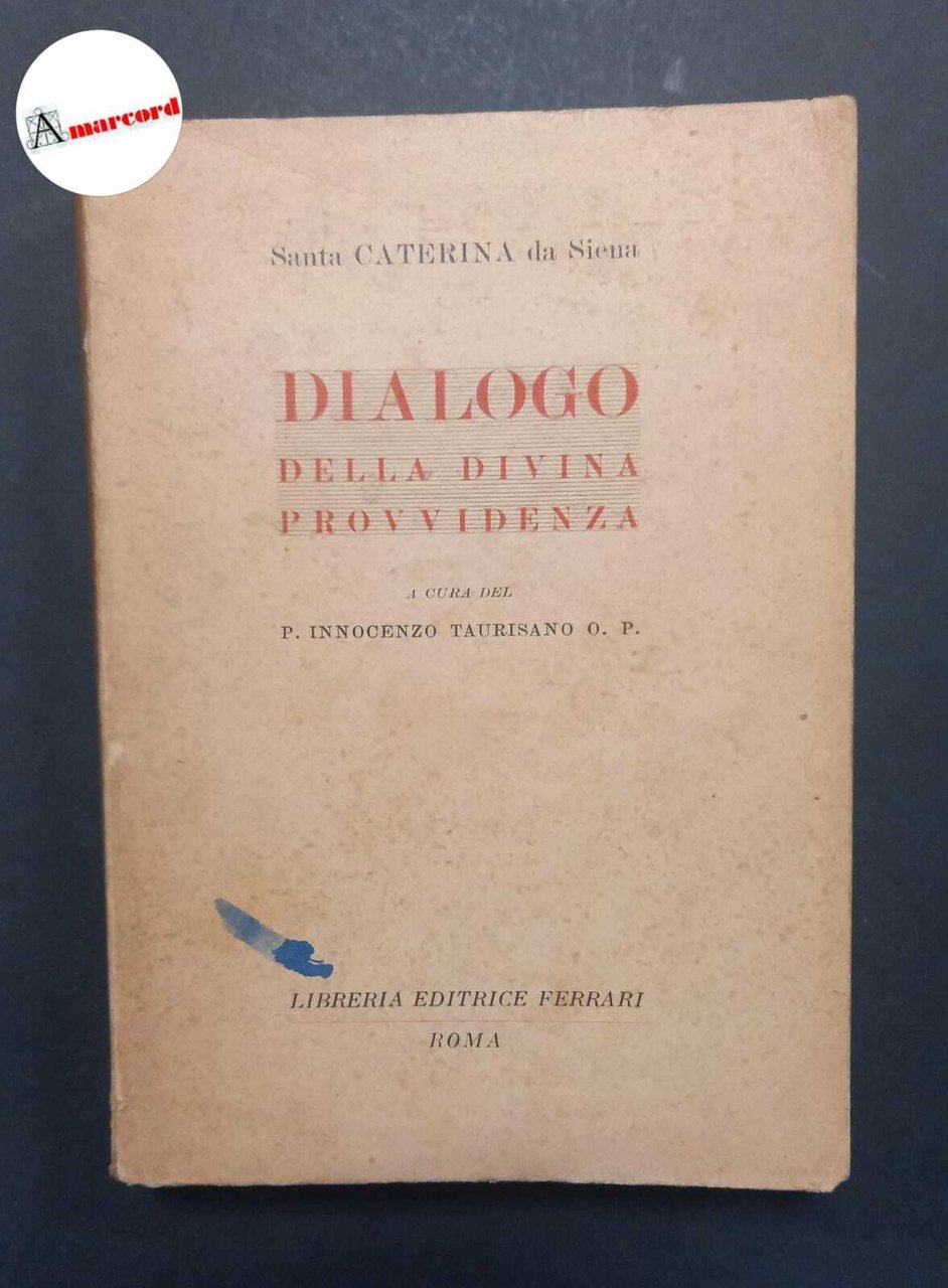 Santa Caterina da Siena, Dialogo della divina provvidenza, Ferrari, 1947.