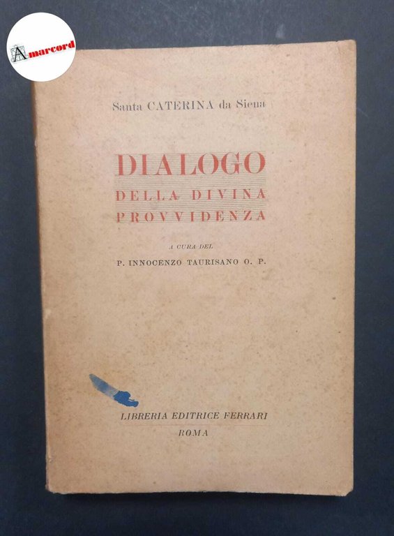 Santa Caterina da Siena, Dialogo della divina provvidenza, Ferrari, 1947.