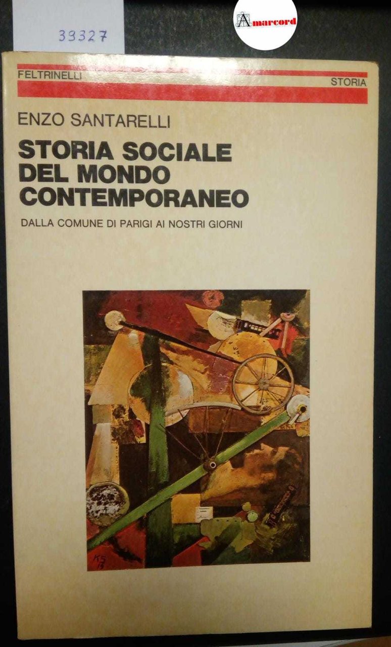 Santarelli Enzo, Storia sociale del mondo contemporaneo, Feltrinelli, 1982 - …