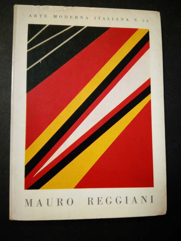 Sartoris Alberto. Mauro Reggiani. Arte moderna italiana n^ 54. All'insegna del pesce d'oro. 1967