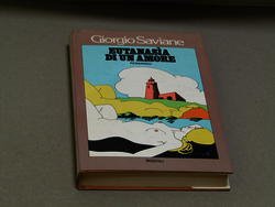 Saviane Giorgio. Eutanasia di un amore. Rizzoli. 1976