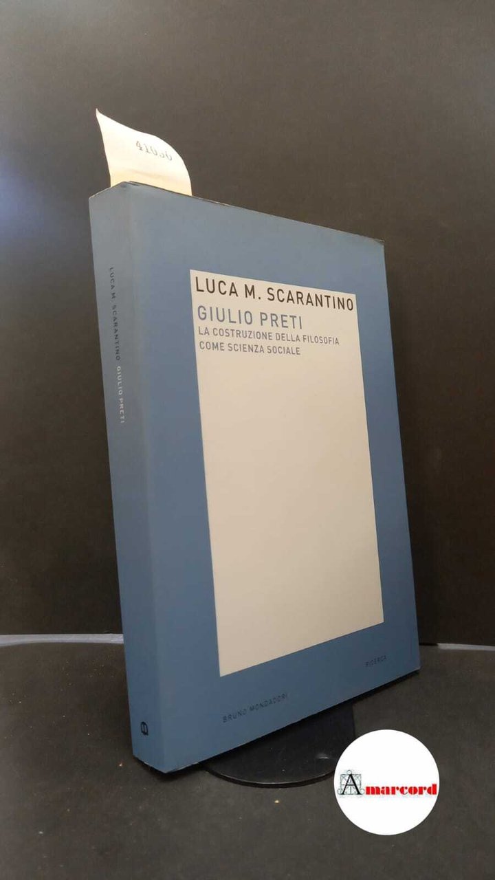 Scarantino, Luca Maria. , and Parrini, Paolo. Giulio Preti : …
