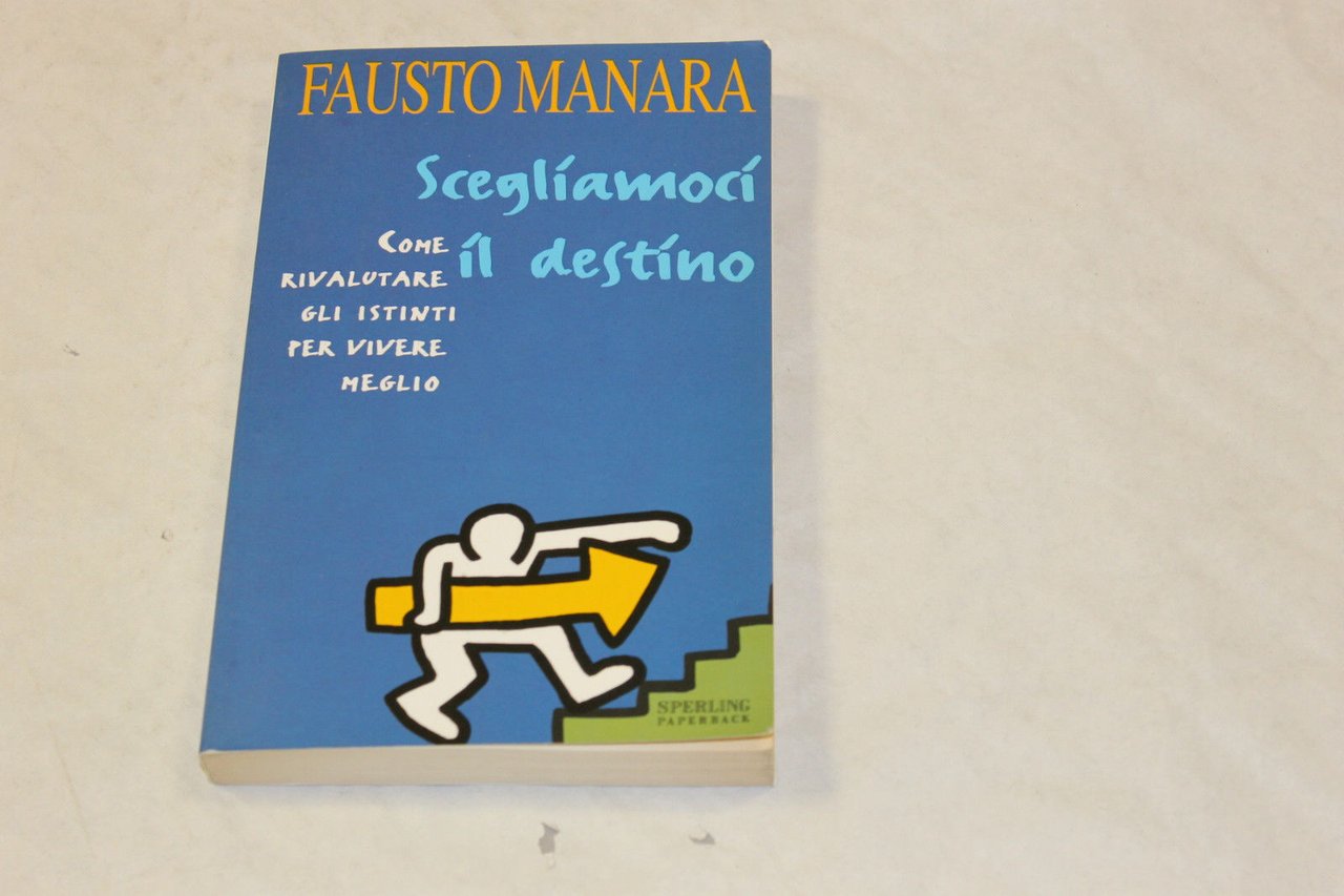 Scegliamoci il destino