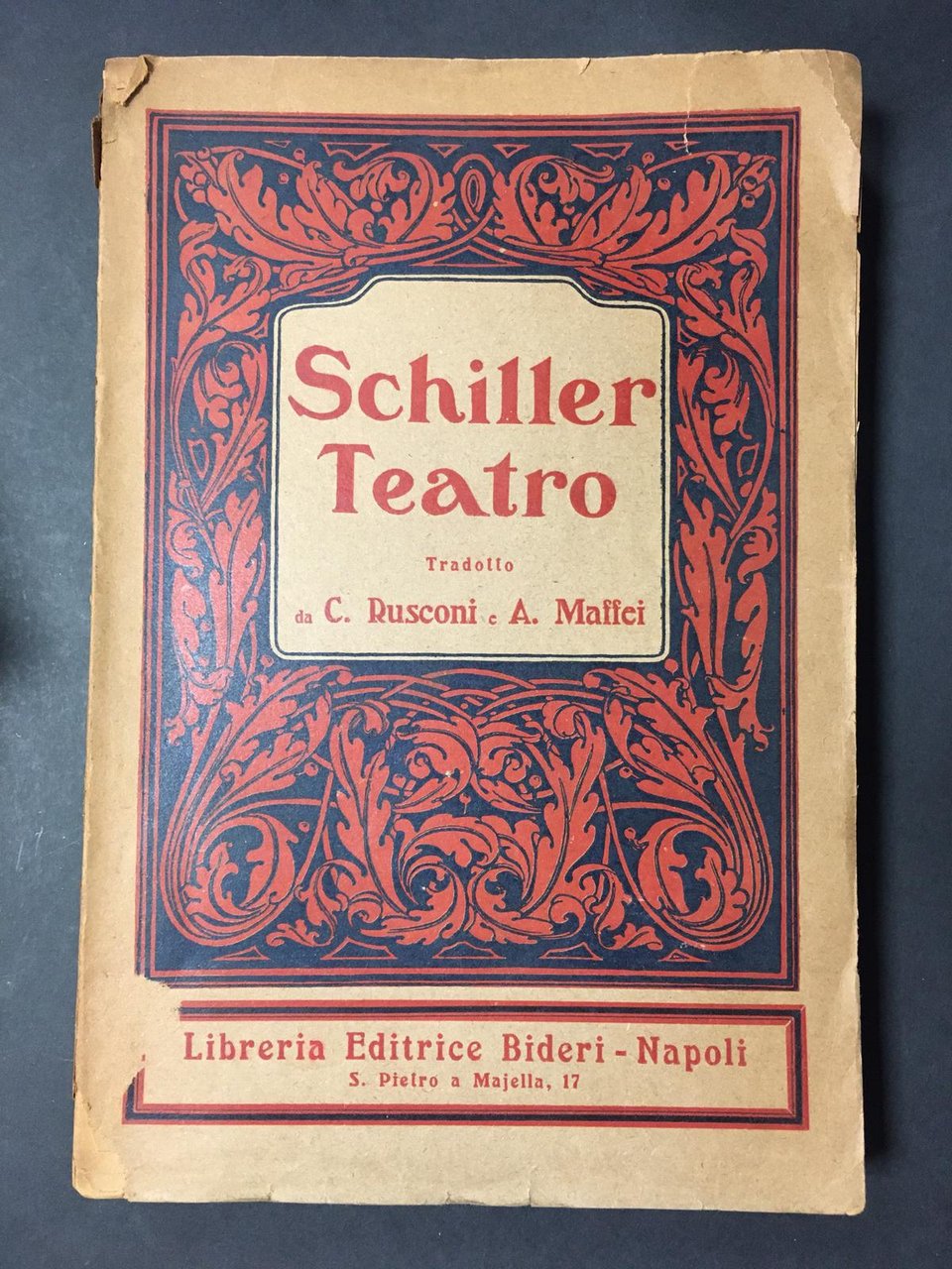Schiller Federico. Teatro. Libreria Editrice Bideri. 1909