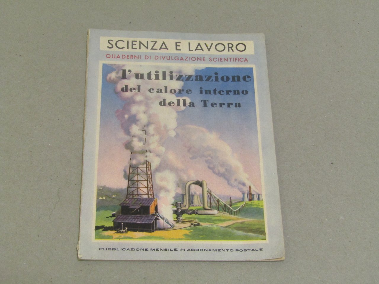 Scienza e lavoro, quaderni di divulgazione scientifica , L'utilizzazione del …