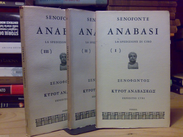 Senofonte - ANABASI, LA SPEDIZIONE DI CIRO - 3 voll. DEI 4 TOTALI - 1969