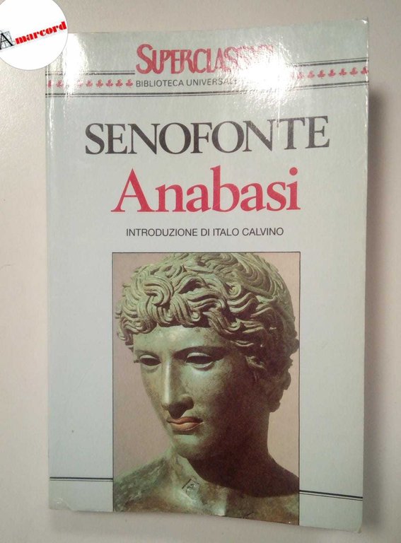 Senofonte, Anabasi, Bur, 1992.
