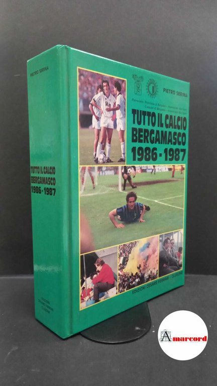 Serina, Pietro. Tutto il calcio bergamasco 1986-1987
Clusone C. Ferrari
