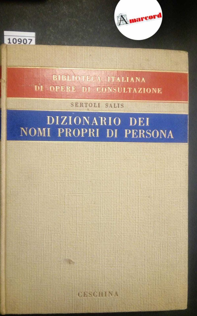 Sertoli Salis Renzo, Dizionario dei nomi propri di persona, Ceschina, …
