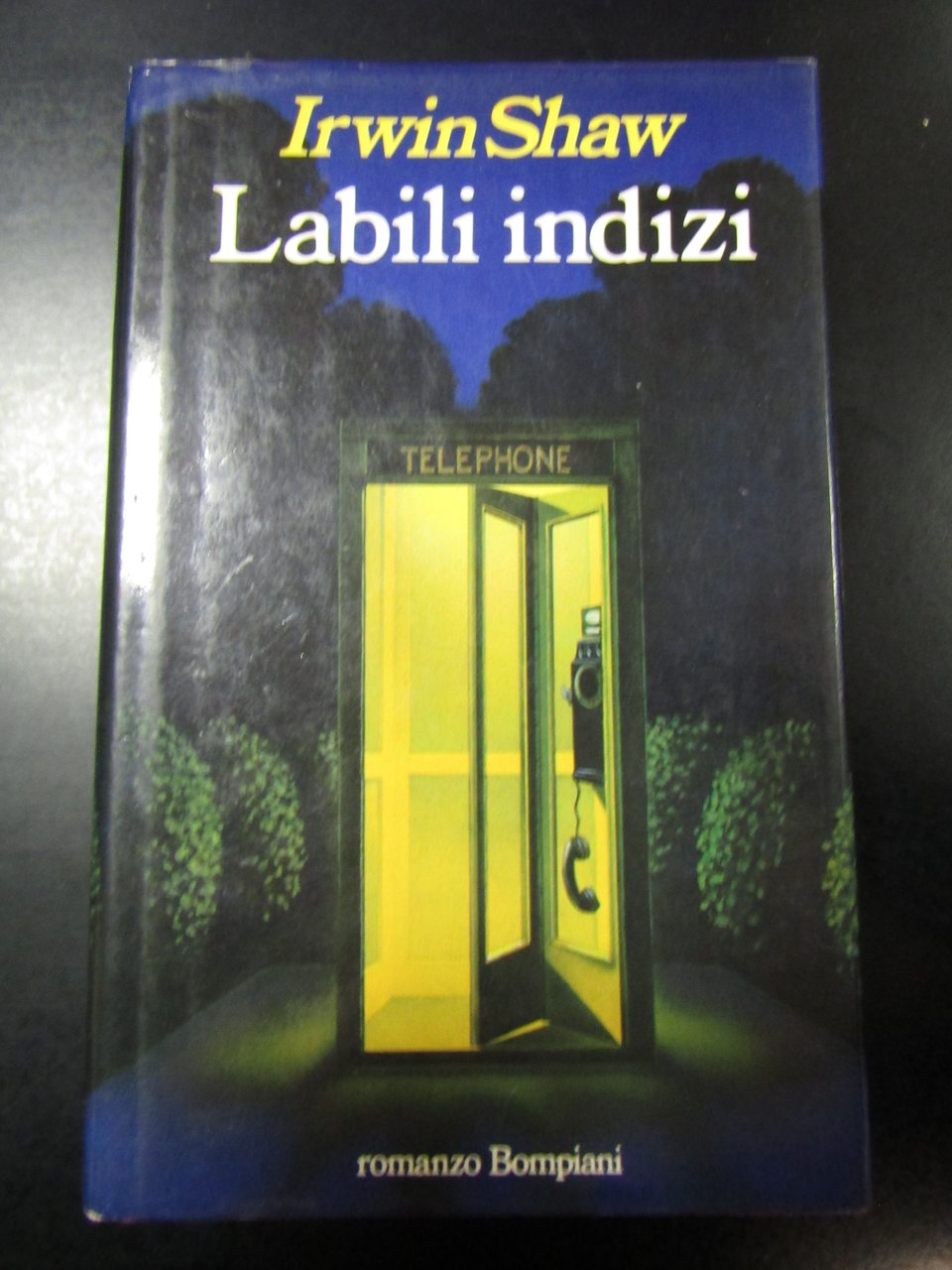 Shaw Irwin. Labili indizi. Bompiani. 1983-I