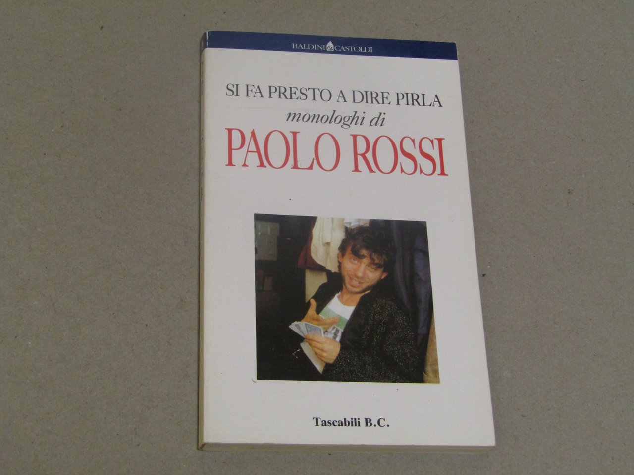 Si fa presto a dire pirla monologhi di Paolo Rossi