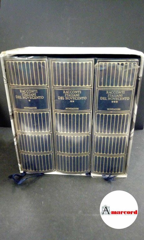 Siciliano, Enzo. , Baranelli, Luca. Racconti italiani del Novecento 3 volumi Milano A. Mondadori, 2001. Meridiani