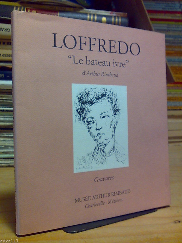 Silvio Loffredo - LE BATEAUX IVRE d' Arthur Rimbaud / …