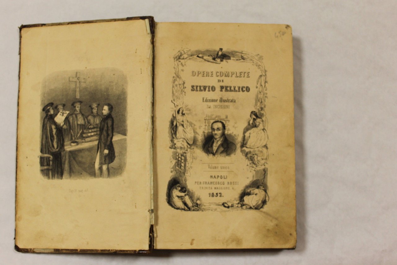 Silvio Pellico. Opere complete in volume unico - EDIZIONE ILLUSTRATA