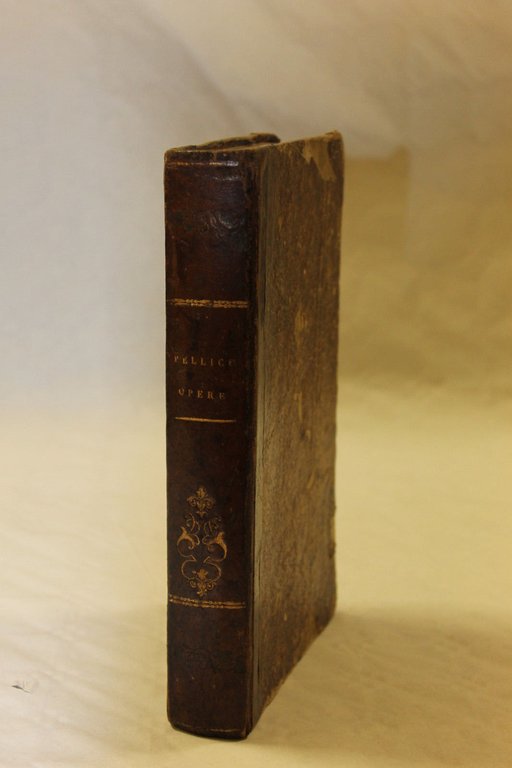 Silvio Pellico. Opere complete in volume unico - EDIZIONE ILLUSTRATA