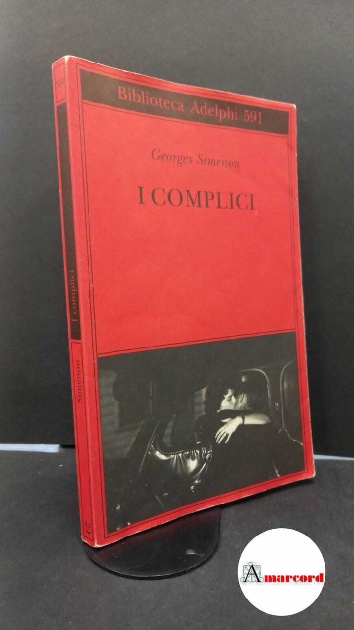 Simenon Georges. I complici. Adelphi 2012.