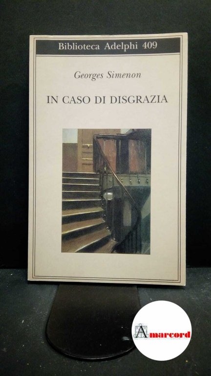 Simenon, Georges. In caso di disgrazia Milano Adelphi, 2001