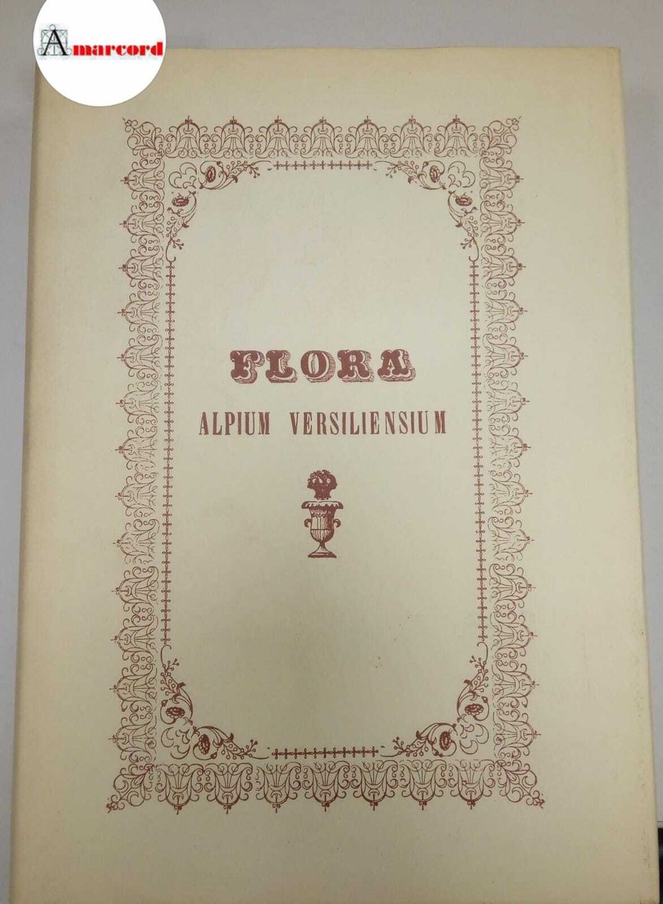 Simi Emilio, Flora alpium versiliensium, ETS, 1987. | Immagine principale