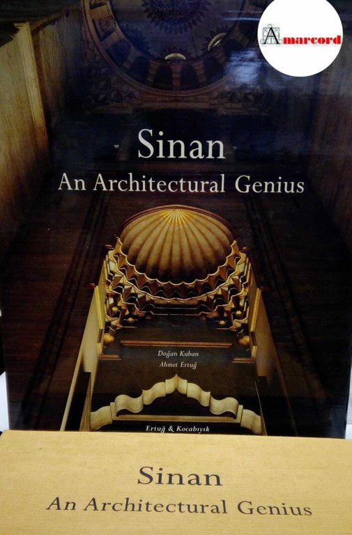 Sinan. An Architectural Genius., Ertug &amp; Kocabiyik, 1999.