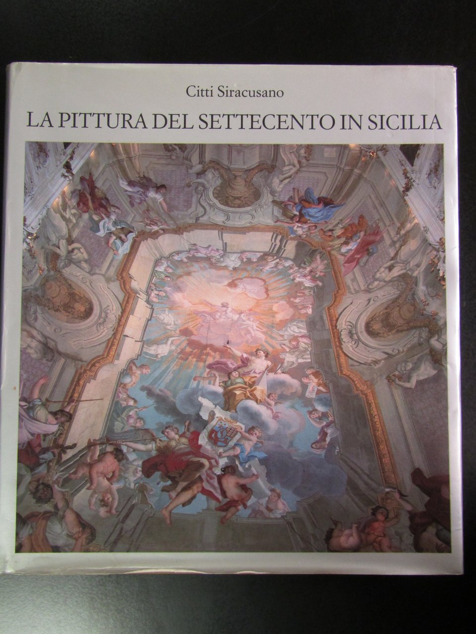 Siracusano Citti. La pittura del Settecento in Sicilia. Monte dei …
